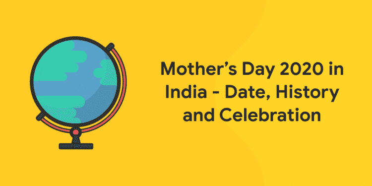 Mother S Day 2020 In India All You Need Know Entri Blog