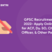 GPSC Recruitment 2022- Apply Online for ACF, Dy. SO, Chief Officer, & Other Posts