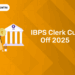IBPS Clerk Cut Off 2025
