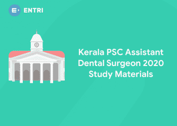 Kerala PSC Assistant Dental Surgeon 2020 Study Materials