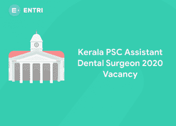 Kerala PSC Assistant Dental Surgeon 2020 Vacancy