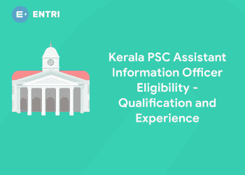 Kerala PSC Assistant Information Officer Eligibility - Qualification and Experience