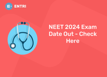 NEET 2024 Exam Date Out – Check Here