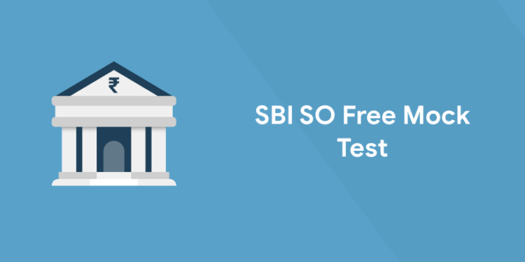 SBI SO Free Mock Test 2022 - Online Test Series