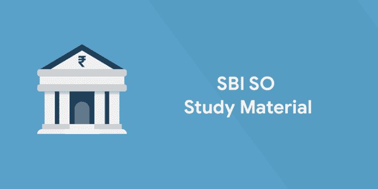 SBI SO Study Material