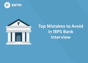 Top Mistakes to Avoid in IBPS Interview