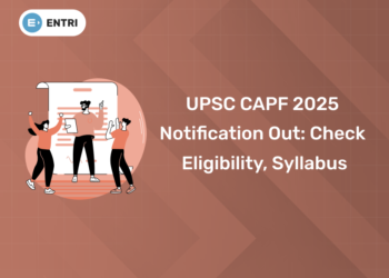 UPSC CAPF 2025 Notification out Check Eligibility, Syllabus