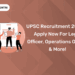 UPSC Recruitment 2025 – Apply Now for Legal Officer, Operations Officer & More!