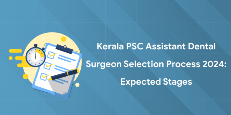 KPSC Assistant Dental Surgeon Selection Process