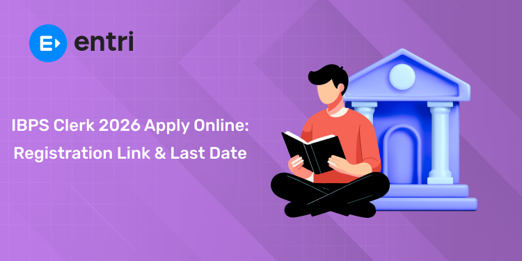 IBPS Clerk 2026 Apply Online (CRP CSA-XVI): Registration Link, Steps, Application Fee & Last Date