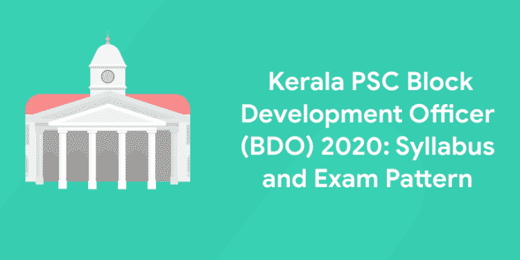 Kerala PSC Block Development Officer Syllabus and Exam Pattern