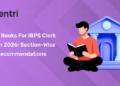 Best Books for IBPS Clerk Exam 2026: Section-Wise Recommendations (CRP CSA-XVI)