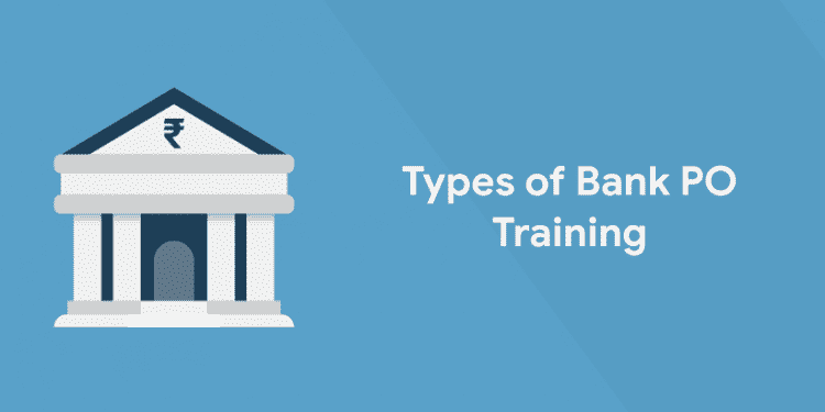 Types of Bank PO Training