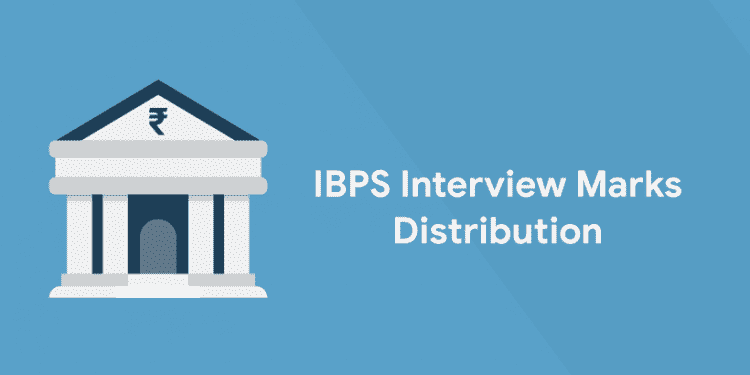 IBPS Interview Marks Distribution