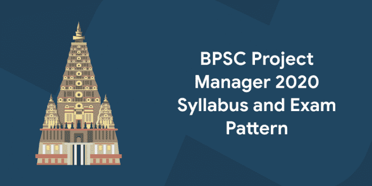 BPSC Project Manager 2020 Syllabus and Exam Pattern