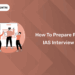 ias interview tips