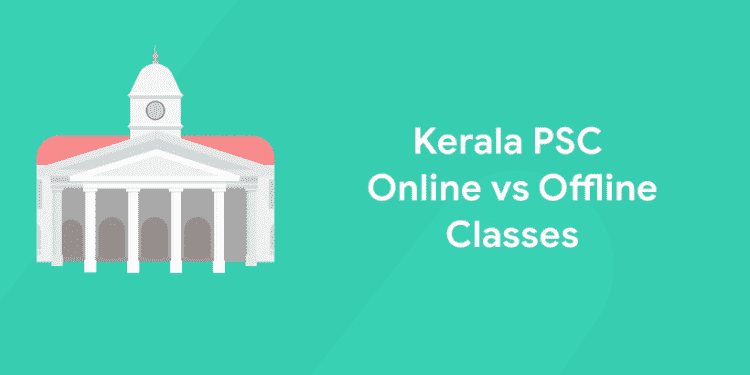 kerala psc online vs offline classes