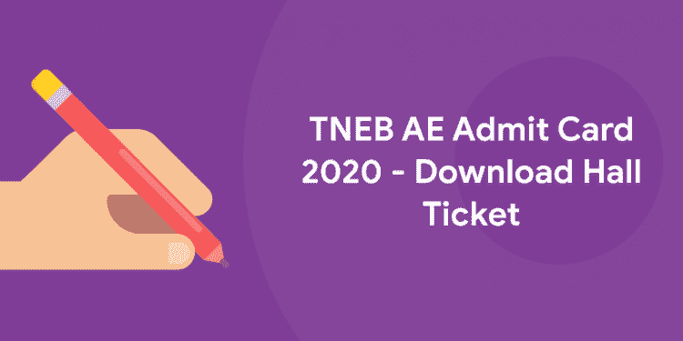 TNEB AE Admit Card 2020 - Download Hall Ticket