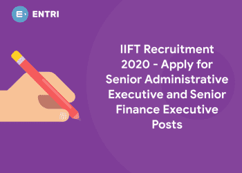 IIFT Recruitment 2020 - Apply for Senior Administrative Executive and Senior Finance Executive Posts