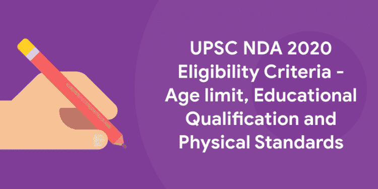 UPSC NDA 2020 Eligibility Criteria