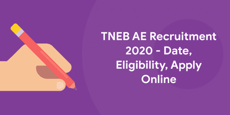 TNEB AE Recruitment 2020 - Date, Eligibility, Apply Online