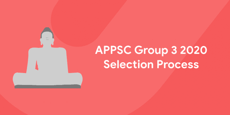 APPSC Group 3 2020 Selection Process