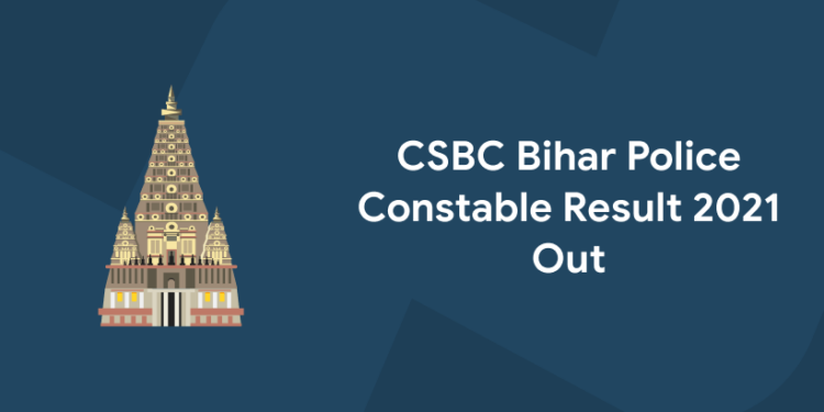 CSBC Bihar Police Constable Result 2021 Out