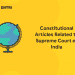 Constitutional Articles Related to Supreme Court of India