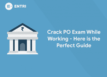 Crack PO Exam while working