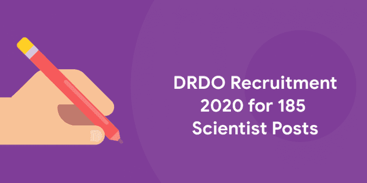 DRDO Recruitment 2020 for 185 Scientist Posts