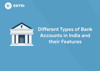 Different Types of Bank Accounts in India and their Features