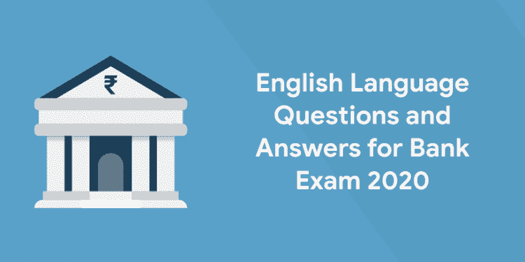 English Language Questions and Answers for Bank Exam 2020
