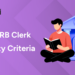 IBPS RRB Clerk Eligibility Criteria