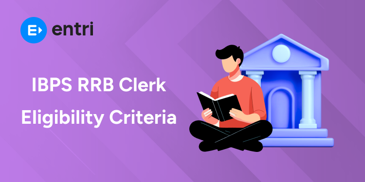 IBPS RRB Clerk Eligibility Criteria
