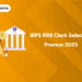 IBPS RRB Clerk Selection Process 2025