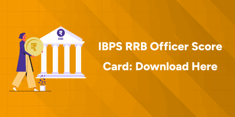 IBPS RRB Officer Score Card Download Here