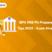 IBPS RRB PO Preparation Tips 2025 - Exam Strategy