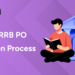 IBPS RRB PO Selection Process