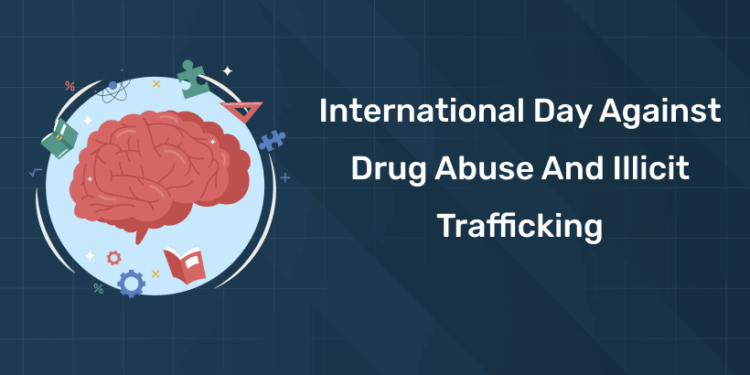 International Day Against Drug Abuse and Illicit Trafficking