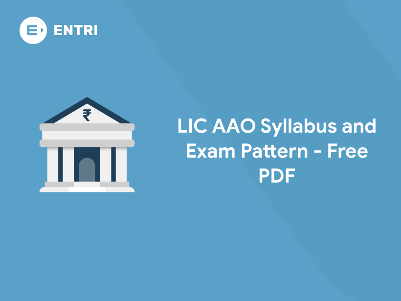 LIC AAO Syllabus and Exam Pattern 2022 Free PDF Entri Blog