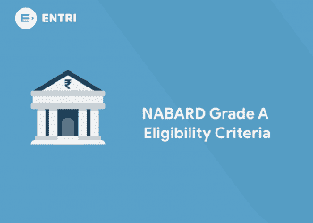 NABARD Grade A Eligibility Criteria