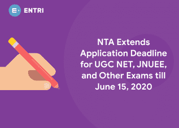 NTA Extends Application Deadline for UGC NET, JNUEE, and Other Exams till June 15, 2020