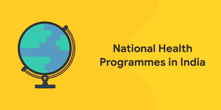 National Health Programmes in India