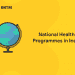 National Health Programmes in India