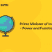 Prime Minister of India - Power and Functions