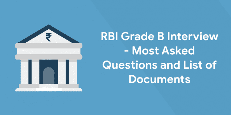 RBI Grade B Interview - Most Asked Questions And List Of Documents ...