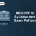 RRB RPF SI Syllabus and Exam Pattern