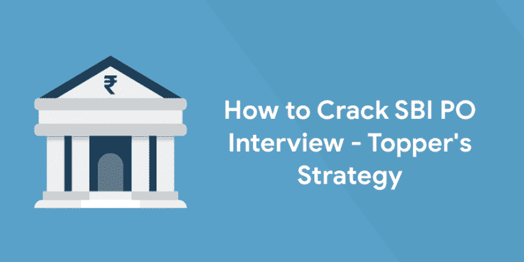 How to Crack SBI PO Interview - Topper's Strategy