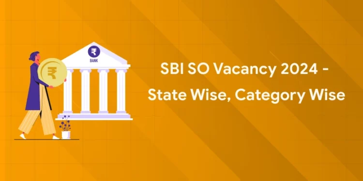 SBI SO Vacancy 2024