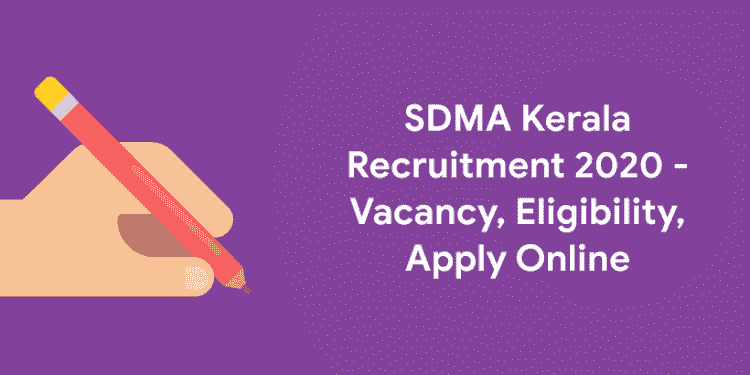 SDMA Kerala Recruitment 2020 - Vacancy, Eligibility, Apply Online